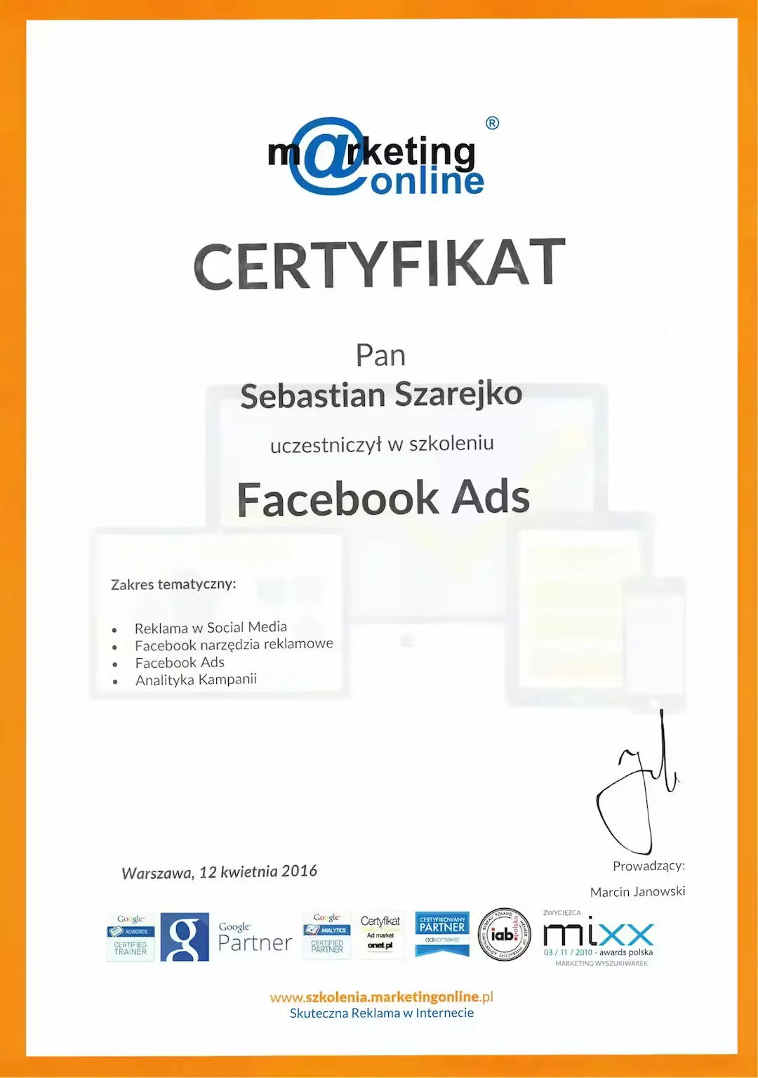Certyfikat Marketing Online ze szkolenia „Facebook Ads” dla Sebastiana Szarejko, 12.04.2016
